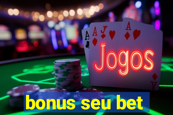 bonus seu bet